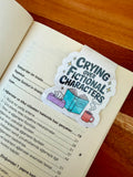Crying Over Fictional Characters Magnetic Bookmark - Funny Reader Gift