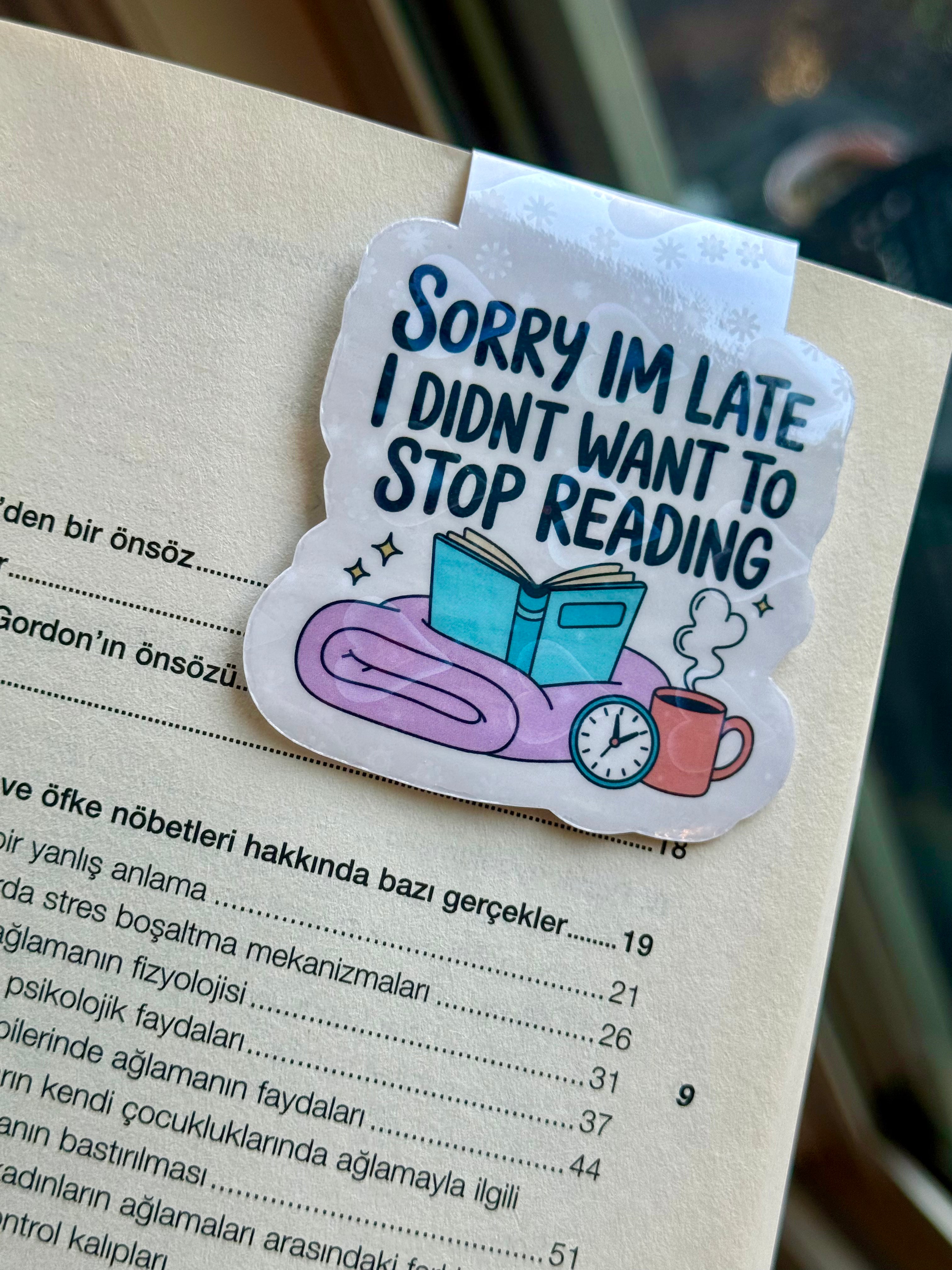 Sorry I Am Late I Didn't Want To Stop Reading Magnetic Bookmark - Funny Book Lover Gift