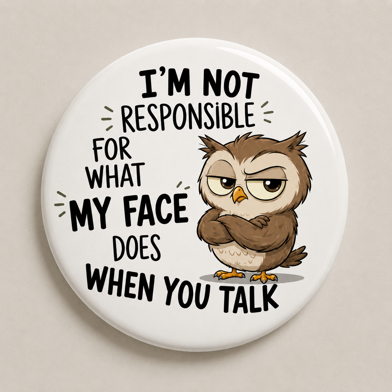 Funny Sarcastic Button Pins | 3-Inch Cute Animal Quote Badges